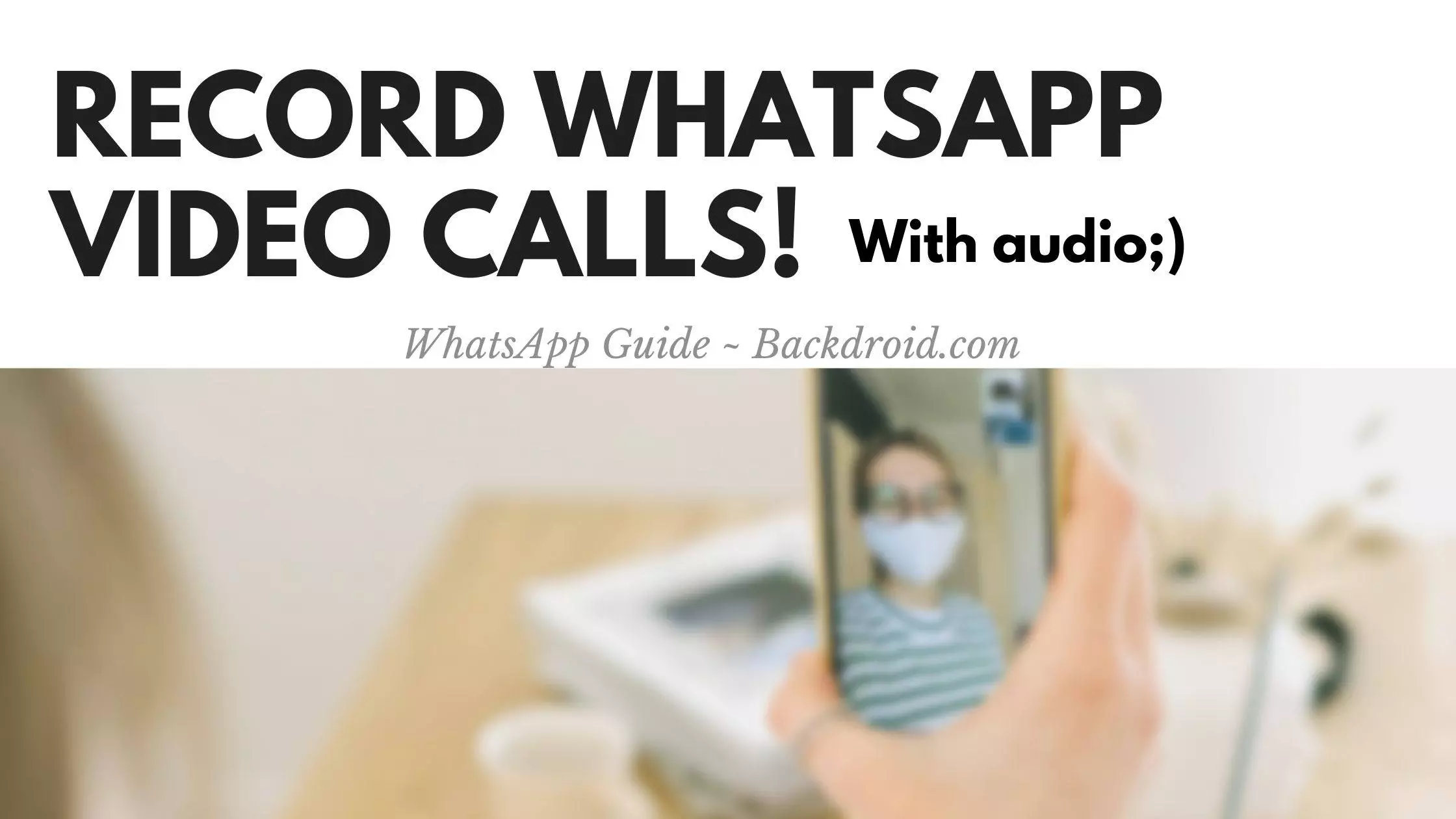 how to record whatsapp video call