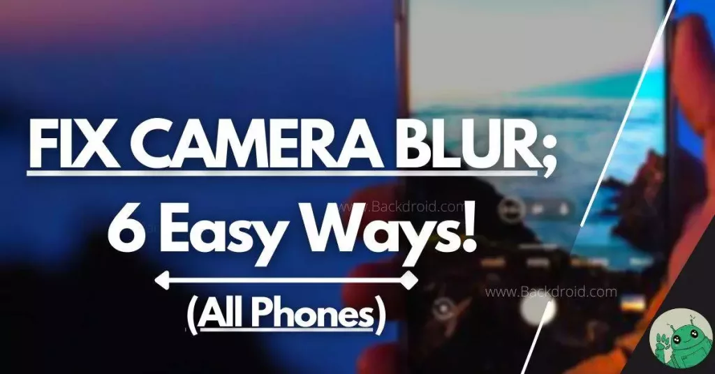 How to fix camera blur